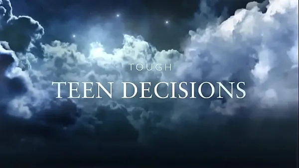 Show Tough Teen Decisions Movie Trailer power Tube