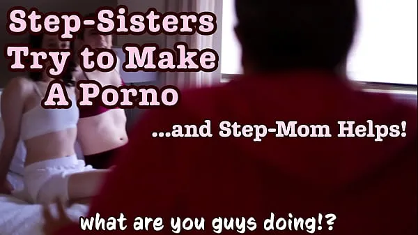 Show StepSisters Make a Porno and StepMom Directs Them How To Fuck Painful Big Dick Stretches Out Tight Pussy power Tube